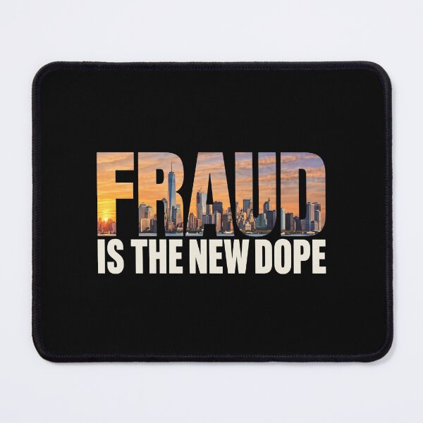 Item preview, Fraud Is The New Dope designed and sold by DeanRoseArt.