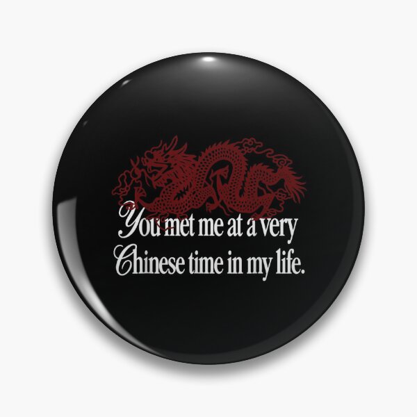 Item preview, You Met Me at a Very Chinese Time in My Life designed and sold by RevArtist.