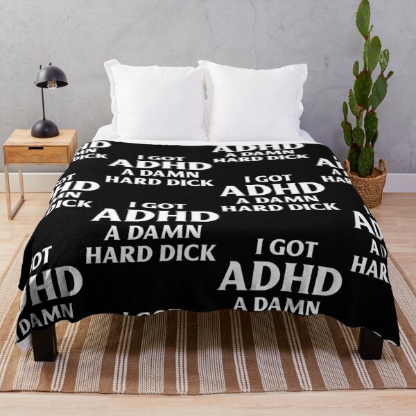 Item preview, I Got ADHD and a Hard Dick Funny Adult Humor designed and sold by ostenlee.