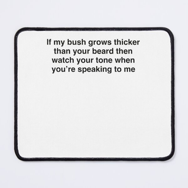 Item preview, Bush Joke Beard Humor Funny Quote for Men designed and sold by ostenlee.