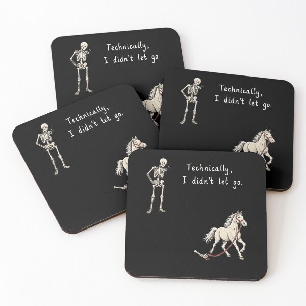 Item preview, Technically I Didn't Let Go Skeleton Horse Humor designed and sold by Glow-Paw-Studio.