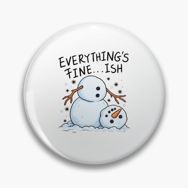 Item preview, Everything's Fine Ish Snowman Winter Humor designed and sold by OddPopARt.