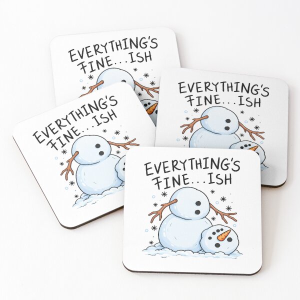 Item preview, Everything's Fine Ish Snowman Winter Humor designed and sold by OddPopARt.