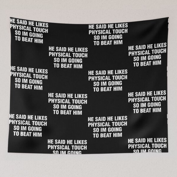 Item preview, He Said He Likes Physical Touch Funny Relationship Quote designed and sold by Glow-Paw-Studio.