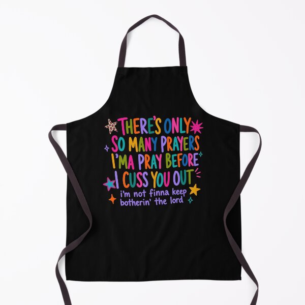 Item preview, There’s Only So Many Prayers Christian Humor designed and sold by OddPopARt.