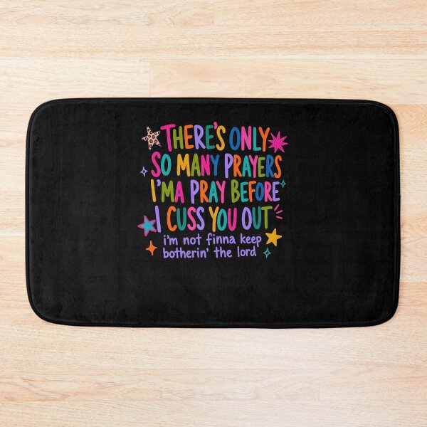 Item preview, There’s Only So Many Prayers Christian Humor designed and sold by OddPopARt.