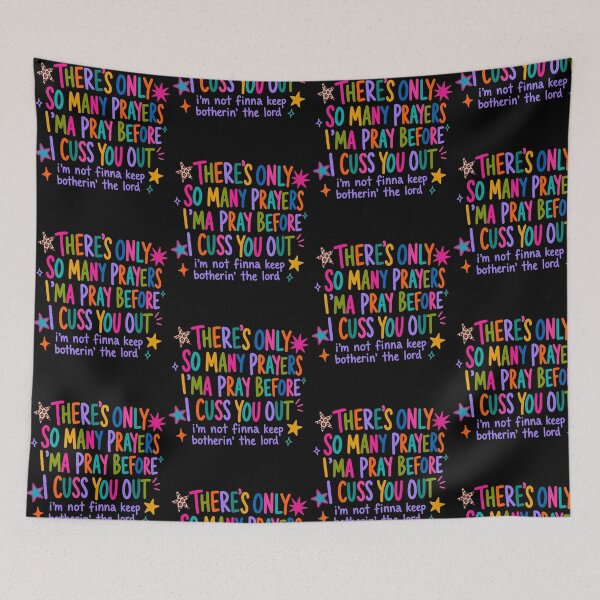 Item preview, There’s Only So Many Prayers Christian Humor designed and sold by OddPopARt.