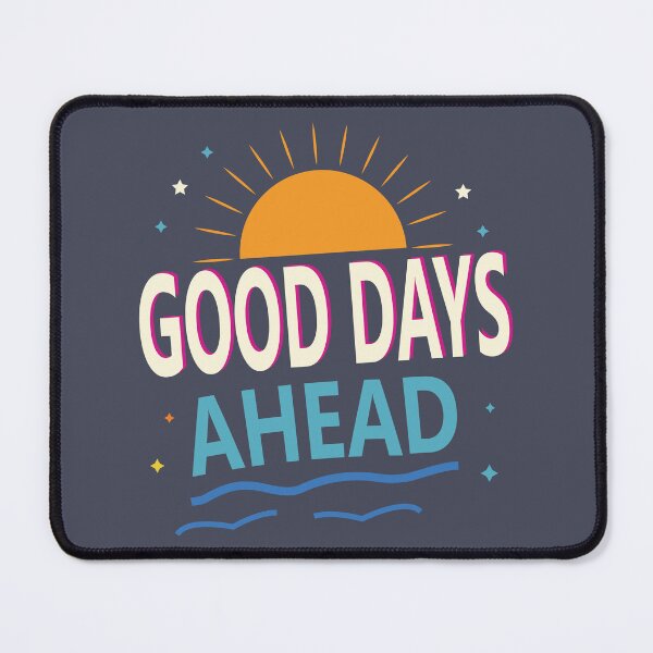 Item preview, Good Days Ahead Motivational Sunshine Positive Quote designed and sold by Mdjahirulsk.