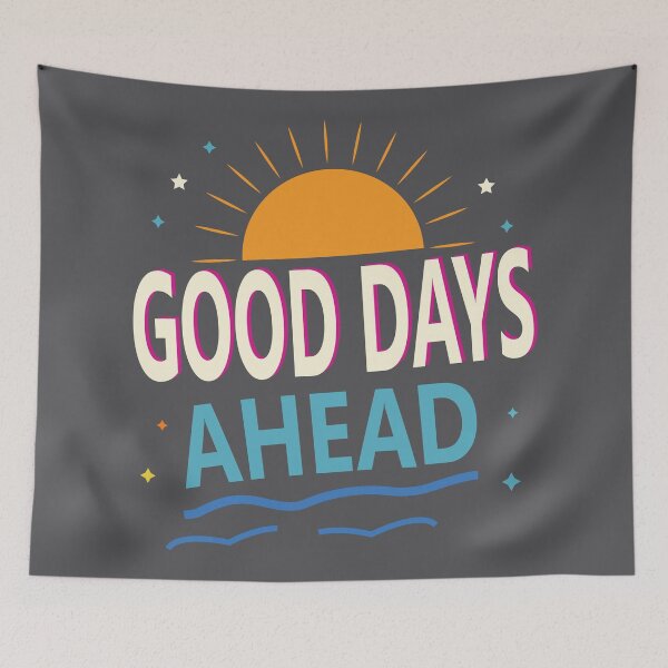 Item preview, Good Days Ahead Motivational Sunshine Positive Quote designed and sold by Mdjahirulsk.