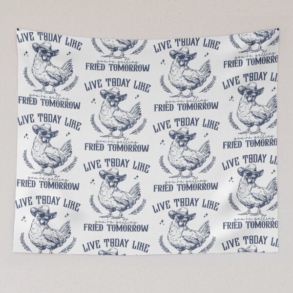 Item preview, Live Today Like You're Getting Fried Tomorrow Chicken designed and sold by OddPopARt.