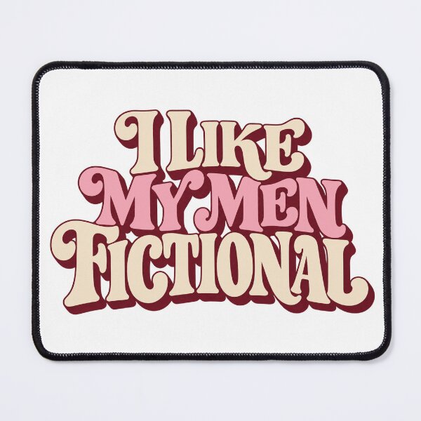 Item preview, I Like My Men Fictional - Book Lover designed and sold by mmromance.