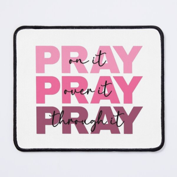 Item preview, Pray On It Over It Through It | Christian Quote designed and sold by EatPrayLive.
