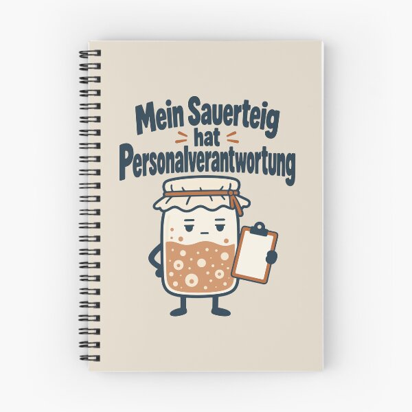Item preview, Sourdough with personnel responsibility – baking humor designed and sold by cursotti.