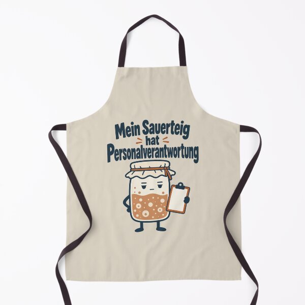 Item preview, Sourdough with personnel responsibility – baking humor designed and sold by cursotti.