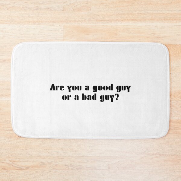 Item preview, Are You A Good Guy Or A Bad Guy? designed and sold by vkdesign.