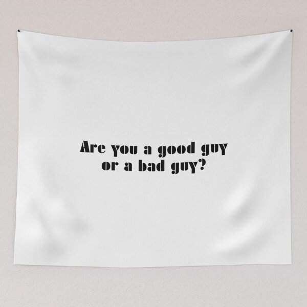 Item preview, Are You A Good Guy Or A Bad Guy? designed and sold by vkdesign.