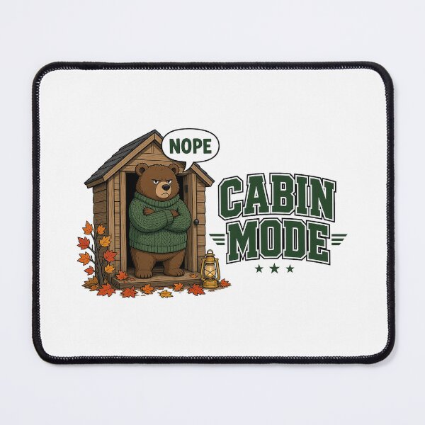 Item preview, Bear CABIN MODE fall humor Funny Bear Cabin Mode Nope designed and sold by ObjCrea123.