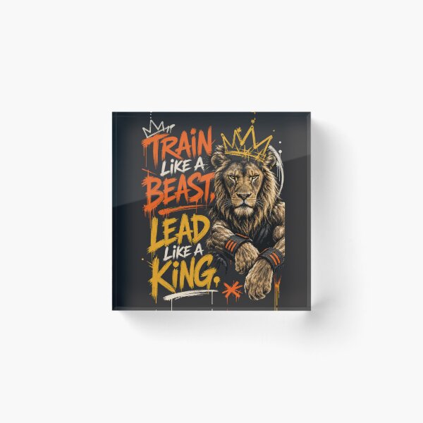 Item preview, Train Like A Beast Lead Like A King - Gritty Streetwear Lion Crown Workout Fitness Entrepreneur Motivational Quote Art designed and sold by Bennie Singh.