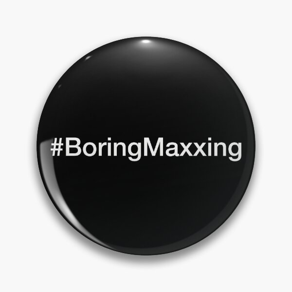 Item preview, BoringMaxxing designed and sold by BitsNPix.