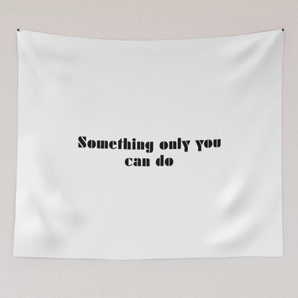 Item preview, Something Only You Can Do designed and sold by vkdesign.