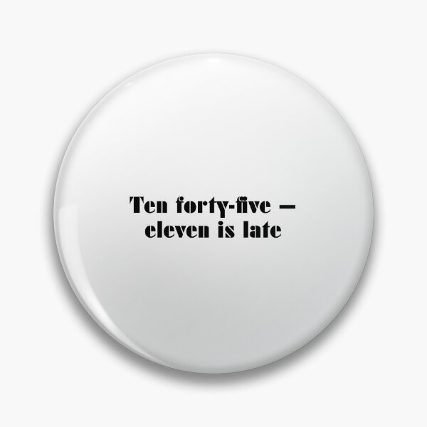 Item preview, Ten Forty-Five — Eleven Is Late designed and sold by vkdesign.