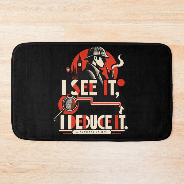 Item preview, Sherlock Holmes: I See It, I Deduce It designed and sold by Fenay Designs.