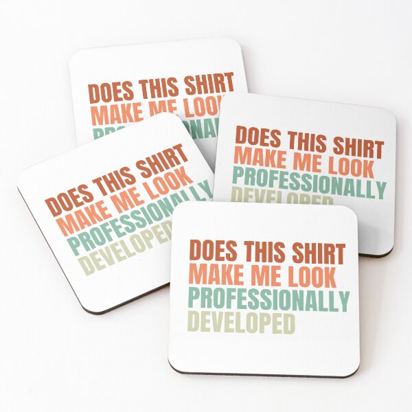 Item preview, Does This Shirt Make Me Look Professionally Developed designed and sold by Dondonmart.