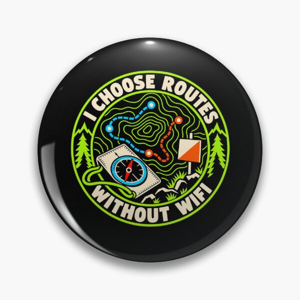 Item preview, I Choose Routes Without WiFi Orienteering Hiking Humor designed and sold by DreamLayerStudio.