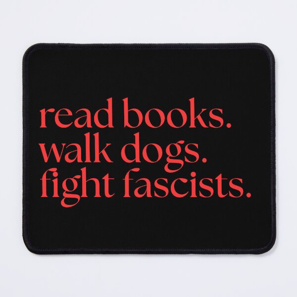 Item preview, Read books walk dogs fight fascists designed and sold by Dondonmart.