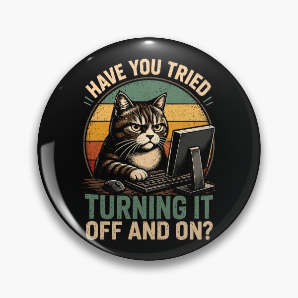 Item preview, Have You Tried Turing It Off And On Funny Cat IT Support designed and sold by gordonbwyashop.