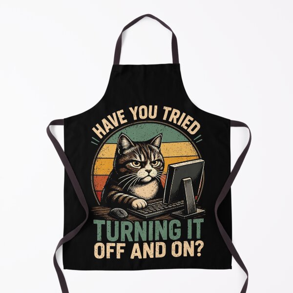 Item preview, Have You Tried Turing It Off And On Funny Cat IT Support designed and sold by gordonbwyashop.