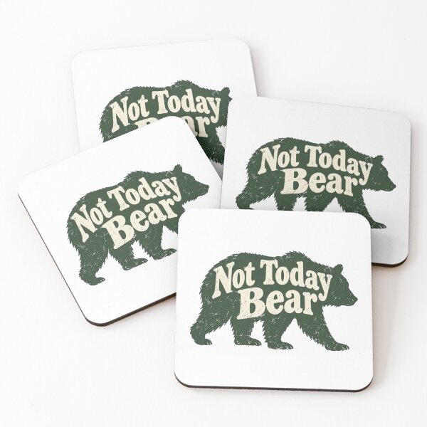 Item preview, Not Today Bear - Hiking Humor designed and sold by CampAndCoast.