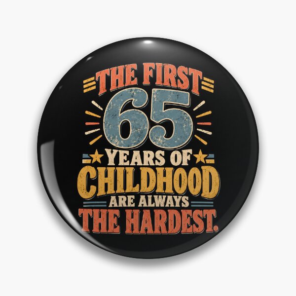 Item preview, The First 65 Years Of Childhood Are Always The Hardest designed and sold by a-turner-paint.