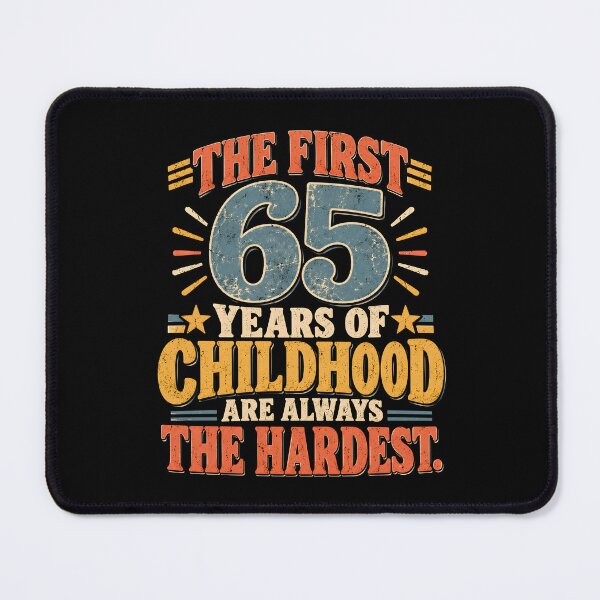Item preview, The First 65 Years Of Childhood Are Always The Hardest designed and sold by a-turner-paint.