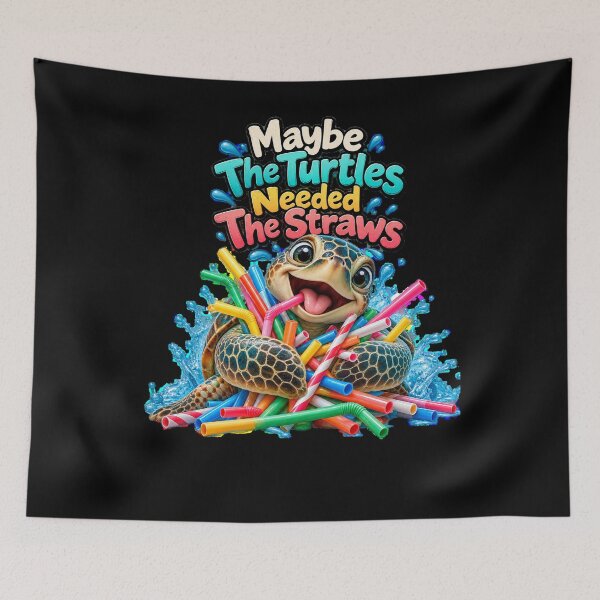 Item preview, Maybe The Turtles Needed The Straws Sarcastic Sea Turtle designed and sold by Crystal-Tree.
