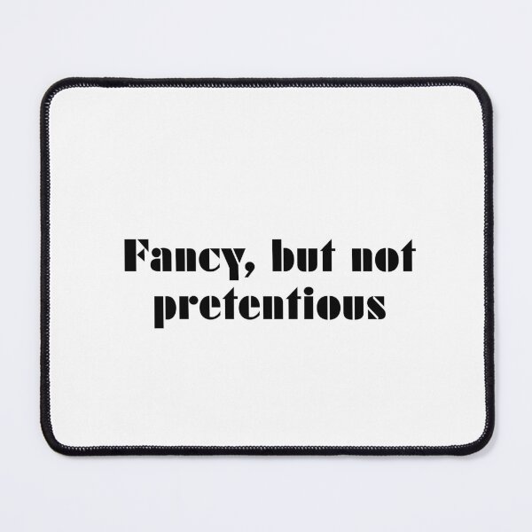 Item preview, Fancy, But Not Pretentious designed and sold by vkdesign.