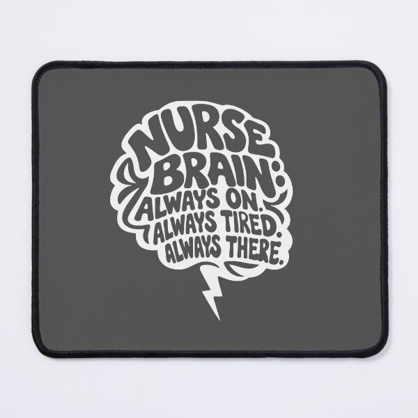 Item preview, Nurse Brain Always On Always Tired Always There – Funny Nurse T-Shirt RN Gift designed and sold by KiwyStudio.