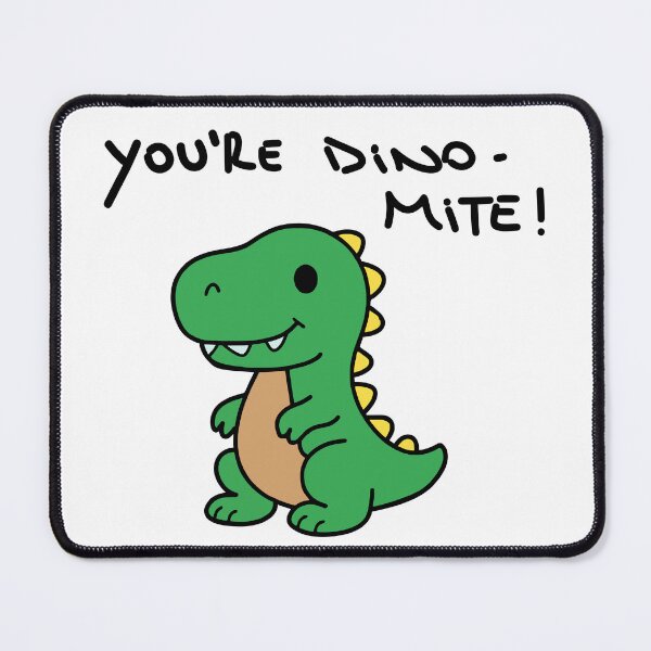Item preview, You're Dino-Mite! Cute Dinosaur Design For Shirts & Stickers Funny Animal Puns designed and sold by Stocksjohn.