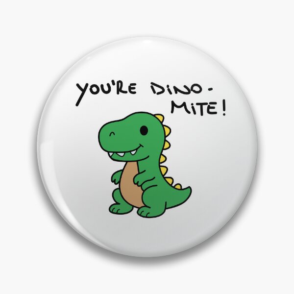 Item preview, You're Dino-Mite! Cute Dinosaur Design For Shirts & Stickers Funny Animal Puns designed and sold by Stocksjohn.