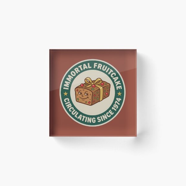 Item preview, Immortal Fruitcake Circulating Since 1974 Badge designed and sold by DripCultureLab.