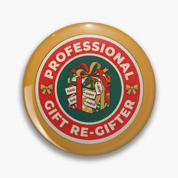 Item preview, Professional Gift Regifter Sarcastic Christmas Badge designed and sold by DripCultureLab.