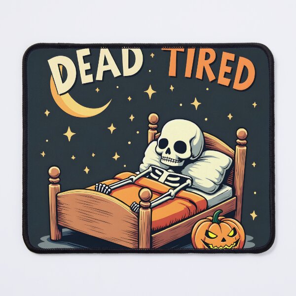 Item preview, Dead Tired designed and sold by MilaPrintify.