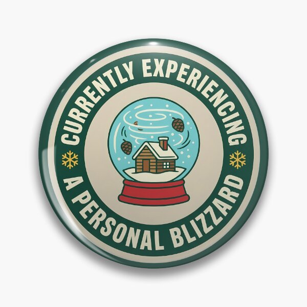 Item preview, Personal Blizzard Funny Holiday Snow Globe Badge designed and sold by DripCultureLab.
