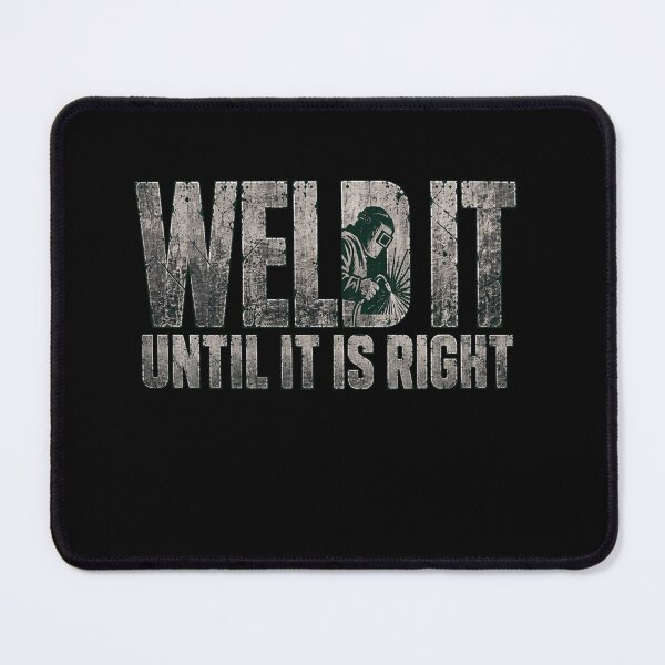 Item preview, weldit welding humor quote for hardworking fabricators designed and sold by anapldv.