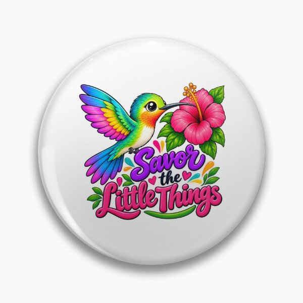 Item preview, SAVOR THE LITTLE THINGS LIKE A HUMMINGBIRD designed and sold by KISHNAY-FASHION.