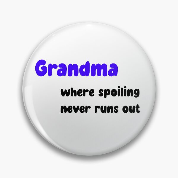 Item preview, Grandma - where spoiling never runs out designed and sold by CreationsbYKz.