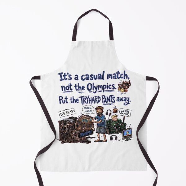 Item preview, It’s a casual match, not the Olympics. Put the tryhard pants away designed and sold by jrzvibe.