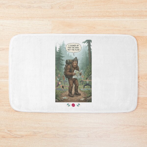 Item preview, I Signed Up for the Hike, Not the Flow - Funny Bigfoot Trail Yoga Comic Design designed and sold by Whimsy Trail Co.
