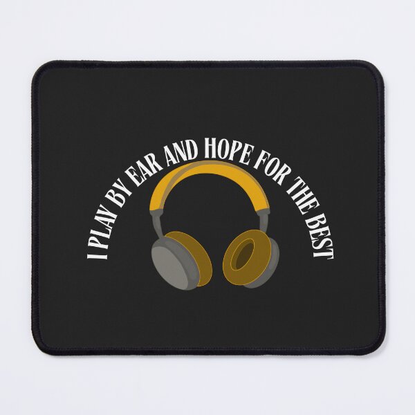 Item preview, I Play By Ear And Hope For The Best designed and sold by Bubpat.