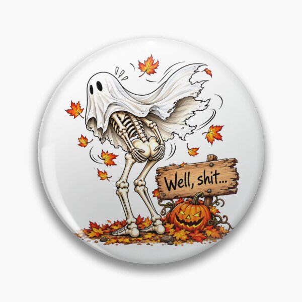 Item preview, Funny Skeleton Halloween Well Shit Halloween Dark Humor designed and sold by Thread&Fable.